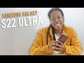 Samsung Galaxy S22 Ultra - My Experience So Far...