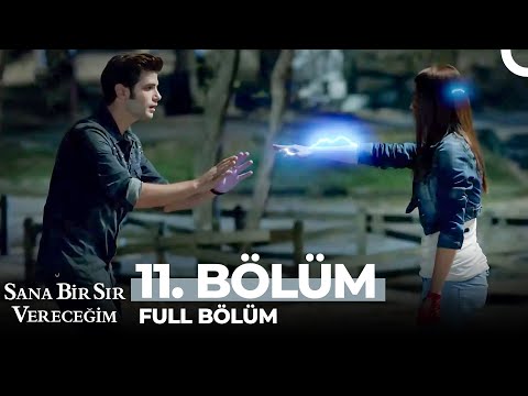 Sana Bir Sır Vereceğim 11. Bölüm