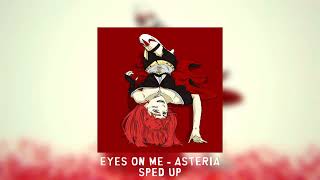 EYES ON ME - asteria [sped up] Resimi
