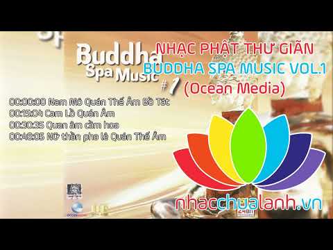 Nhạc Phật Thư Giãn - Buddha Spa Music Vol.1
