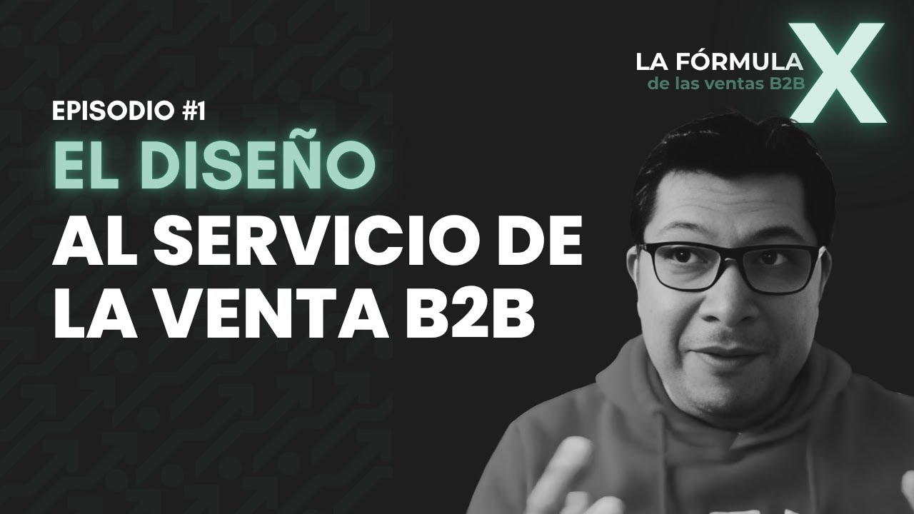 #01 El arma secreta del B2B: diseño que impulsa ventas con Juan Ramón Márquez