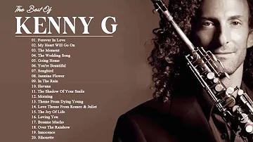 Best of Kenny G Full Album - Kenny G Greatest Hits Collection 2022