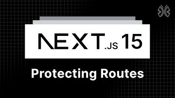 Next.js 15 Tutorial - 88 - Protecting Routes