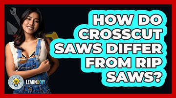 How Do Crosscut Saws Differ From Rip Saws? - LearnToDIY360.com