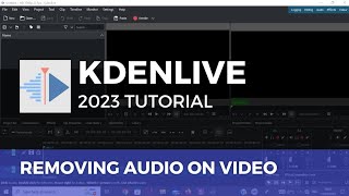 01- Removing Audio on Kdenlive Video Editing - 2023 Tutorial