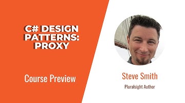 C# Skills: C# Design Patterns: Proxy Course Preview