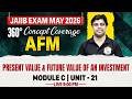 JAIIB May 2026 | AFM Module B | Present Value and Future Value of an Investment | by Akhilesh Sir