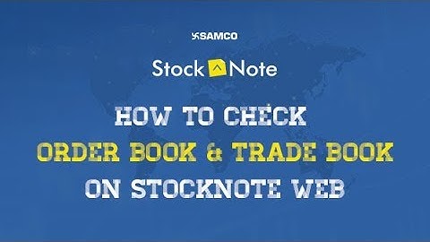 How to check Order book & Trade book in StockNote Web | Tutorial Videos | English | SAMCO