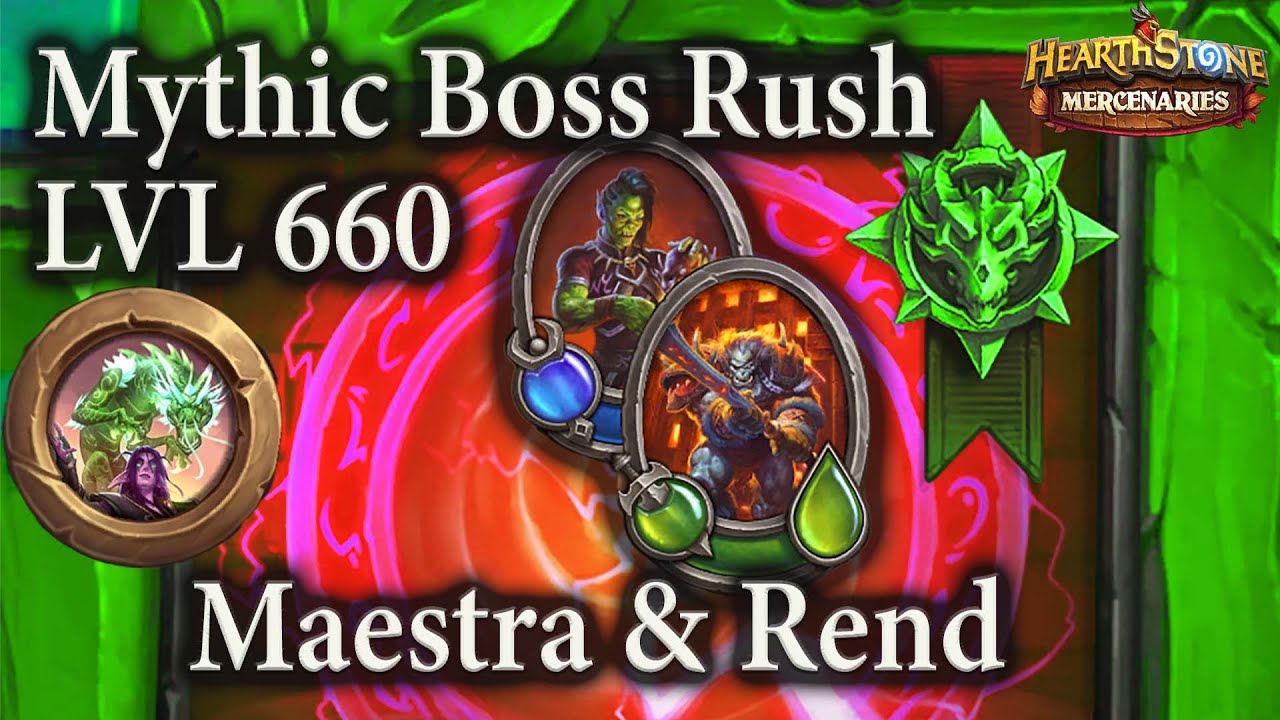 Maestra & Rend LVL 660 Day 1 : Mythic Boss Rush : Mercenaries