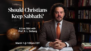 Should Christians Keep Sabbath? A Livestream