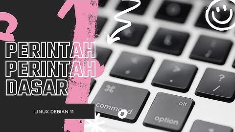 Tutorial!! Perintah perintah dasar Linux Debian 11!!