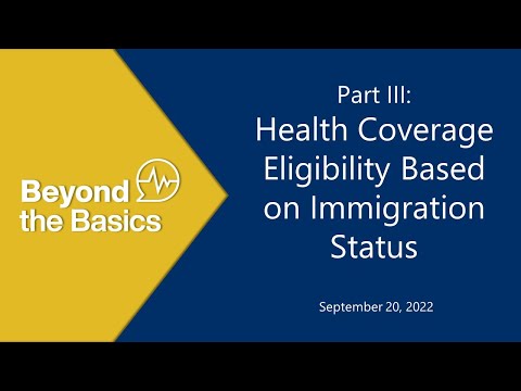 Beyond the Basics OE10 Webinar: Part III Eligibility Based on Immigration Status