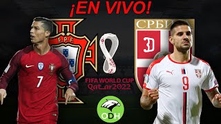 ¿CR7 SIN MUNDIAL? PORTUGAL vs SERBIA EN VIVO  ELIMINATORIAS UEFA QATAR 2022