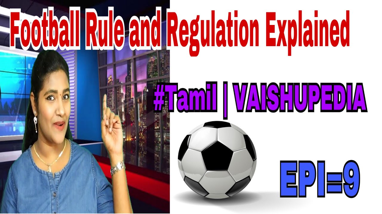 Football Rules and Regulation Explained Tamil VAISHUPEDIA EPI=9