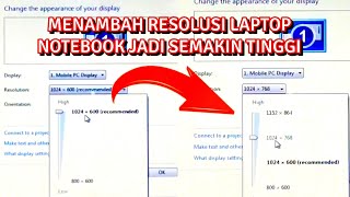 CARA MENAMBAH RESOLUSI LAPTOP NOTEBOOK WINDOWS 7 DENGAN MUDAH