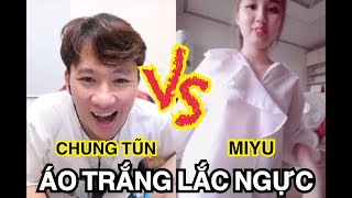 Chung Tũn PK em Miyu kèo ÁO TRẮNG LẮC NGỰC cực mẩy, chảy cả dãi 😂 - Funny Bigo