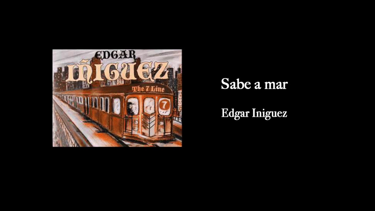 Edgar Iñiguez- Saber a mar - YouTube