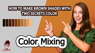 Brown Colour| How To Make Brown shades with two secrets Colour | Color Mixing - Acrylic & Oil paint