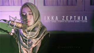Karna ku sayang kamu cover by ikka zepthia