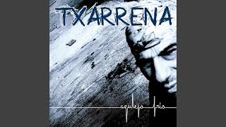 Video thumbnail of "Txarrena - El Fuego De La Tarde"