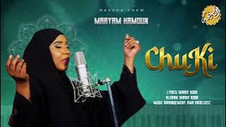 NASAHA CREW ft Maryam Hamdun - Chuki