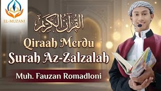 Download lagu Surah Az-Zalzalah || Muh. Fauzan Romadloni