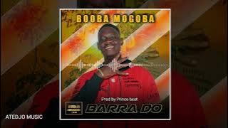 BOOBA MOGOBA - BARRA DO (Son officiel)2021