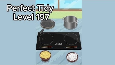 Perfect Tidy - Level 197 Walkthrough Gameplay