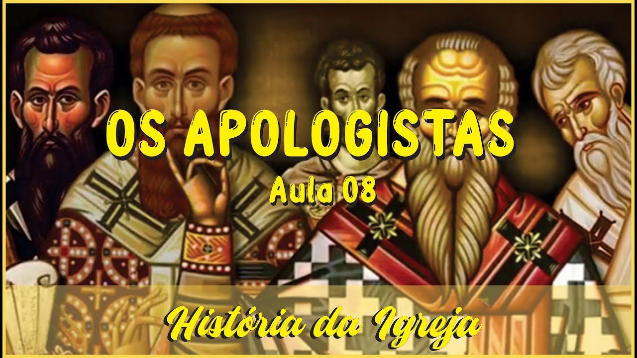 Aula: Os Apologistas - Aula 8 - YouTube