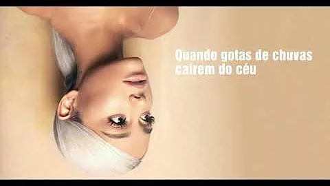 Ariana Grande - Raindrops (An Angel Cried) - Legendado / Tradução