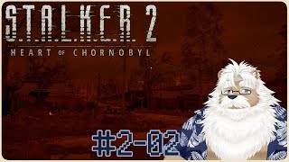 【steam】S.T.A.L.K.E.R.2＃2-02【2周目】