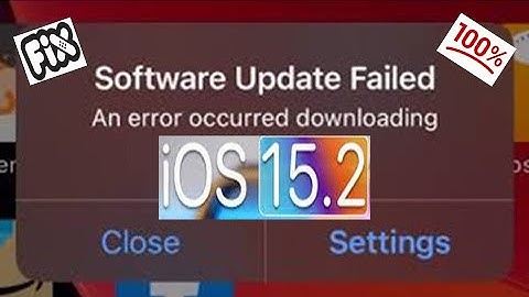 Fix iPhone software update failed an error occurred downloading iOS 15.2