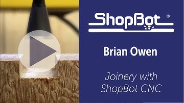 Brian Owen: Joinery with ShopBot CNC