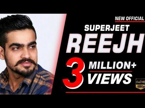 Reejh (Full HD) | Superjeet | New Punjabi Songs 2018 | Latest Punjabi Song 2018 | Rock Hill Music
