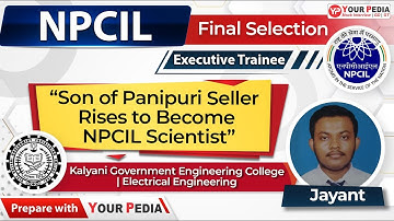 Son of Panipuri seller Rises to Become NPCIL Scientist | EE | NPCIL Final Selection Jayant