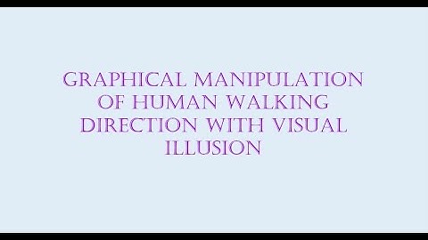 SIGGRAPH Literature Review: Graphical Manipulation of Human Walking Direction with Visual Illusion