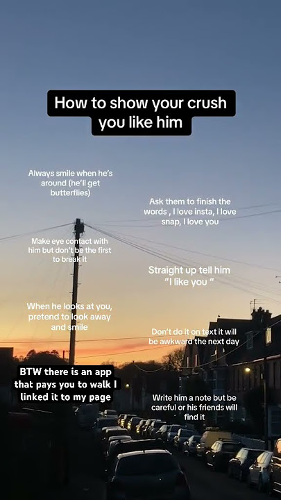 How to show your crush you like him