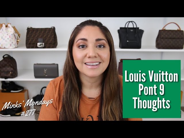 Minks' Mondays #277  Louis Vuitton Pont 9 Thoughts 