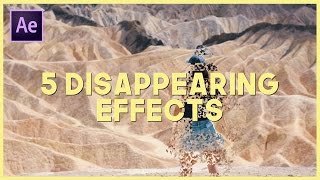 5 Disappearing Effects (Dissolve, Disintegration, Vaporize & More)