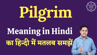 Pilgrim meaning in Hindi | Pilgrim ka matlab kya hota hai | English to hindi