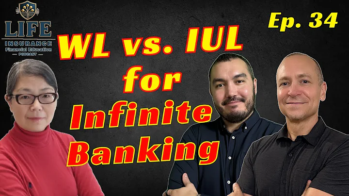 Whole Life vs IUL for Infinite Banking - LIFE Pod Ep 34