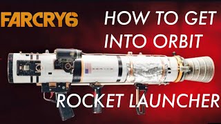 FARCRY 6 : HOW TO GET INTO ORBIT ROCKET LAUNCHER !!!