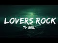 TV Girl - Lovers Rock (Lyrics)  | lyrics Zee Music