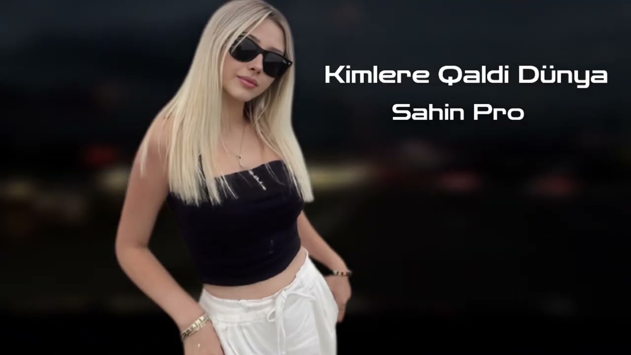Sahin Pro Kimlere Qaldi Dunya 2026 Yeni /Yigma Remixler/