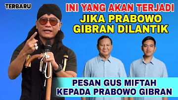 Gus Miftah Terbaru - Ini Yang Akan Terjadi Jika Prabowo Gibran Dilantik Jadi Presiden
