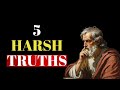 How 5 Brutal Truths Can Set You Free (And Change Your Life Forever)