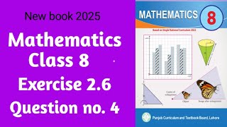 Class 8 Math New Book Exercise 2.6 Question no. 4 || Math Class 8 new book 2025 (SNC)