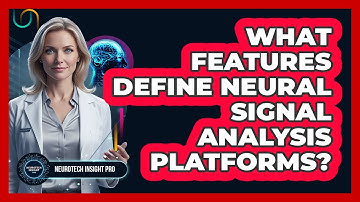 What Features Define Neural Signal Analysis Platforms?