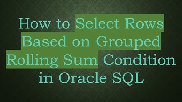 How to Select Rows Based on Grouped Rolling Sum Condition in Oracle SQL