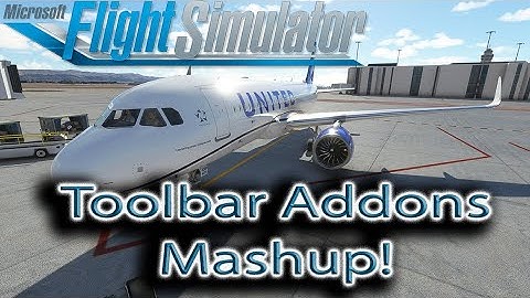 Microsoft Flight Simulator | Mods Addons Tools | Toolbar Mashup!
